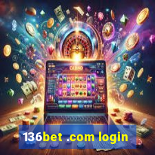 136bet .com login